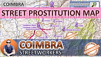 Coimbra, Portugal, Sex Map, Street Map, Massage Parlours, Brothels, Whores, Callgirls, Bordell, Freelancer, Streetworker, Prostitutes, Taboo, Arab, Bondage, Blowjob, Cheating, Teacher, Chubby, , Maid, Indian, Deepthroat, Cuckold