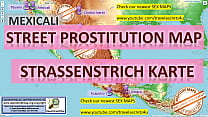 Mexicali, Mexico, Sex Map, Street Map, Massage Parlours, Brothels, Whores, Callgirls, Bordell, Freelancer, Streetworker, Prostitutes